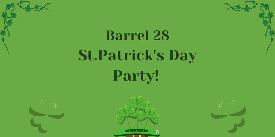 Barrel 28 St. Patrick's Day Party